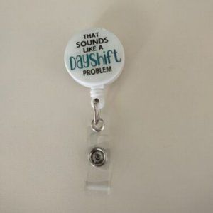 NEW Funny Badge Reel Retractable Badge Holder Slip Clip Dayshift Problem